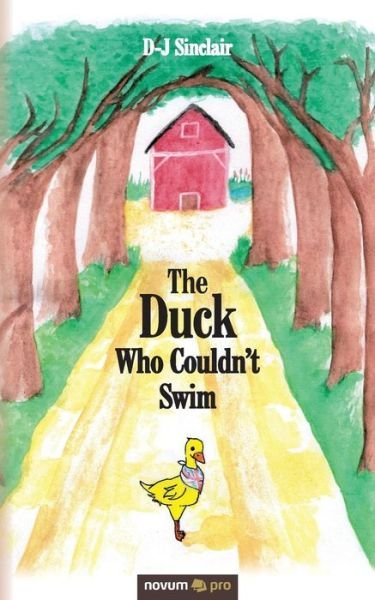 Cover for D-J Sinclair · The Duck Who Couldn't Swim (Paperback Book) (2018)