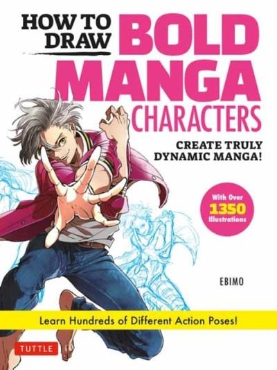 Cover for Ebimo · How to Draw Bold Manga Characters: Create Truly Dynamic Manga!  Learn Hundreds of Different Action Poses! (Over 1350 Illustrations) (Paperback Bog) (2022)