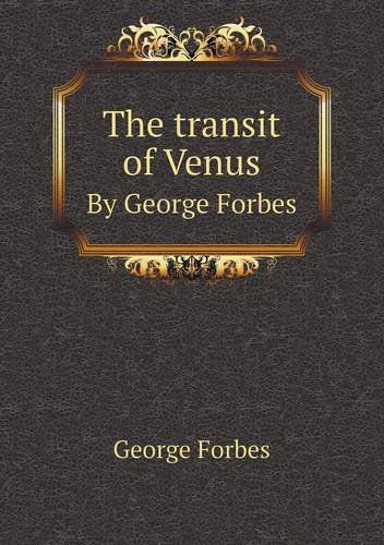 Cover for George Forbes · The Transit of Venus by George Forbes (Paperback Book) (2013)