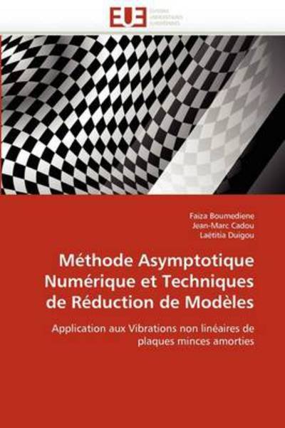 Cover for Laëtitia Duigou · Méthode Asymptotique Numérique et Techniques De Réduction De Modèles: Application Aux Vibrations Non Linéaires De Plaques Minces Amorties (Paperback Book) [French edition] (2018)