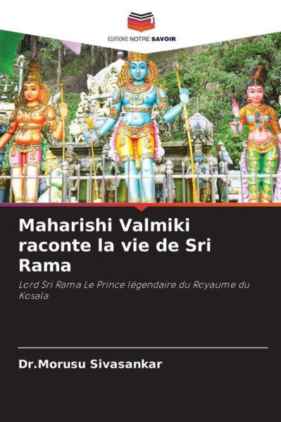 Cover for Dr Morusu Sivasankar · Maharishi Valmiki raconte la vie de Sri Rama (Pocketbok) (2020)