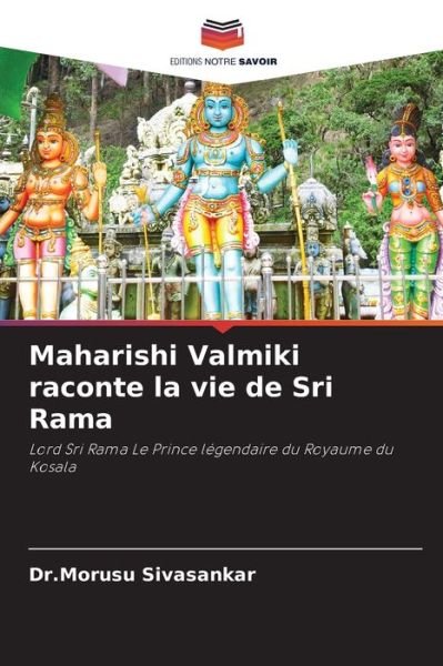 Cover for Dr Morusu Sivasankar · Maharishi Valmiki raconte la vie de Sri Rama (Paperback Book) (2020)