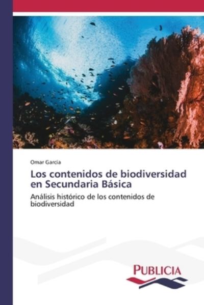 Cover for Omar García · Los contenidos de biodiversidad en Secundaria Básica (Paperback Book) (2022)