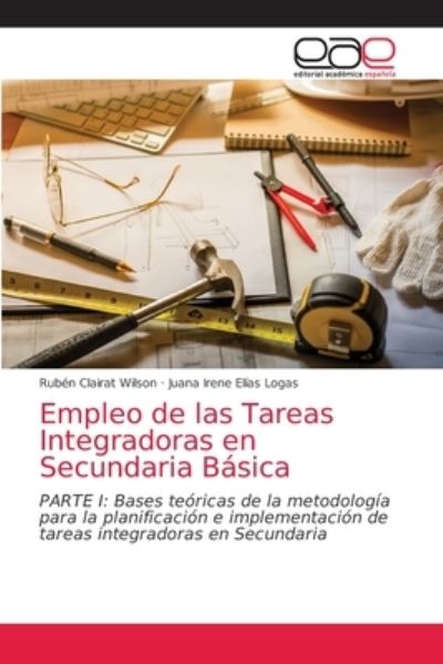Cover for Ruben Clairat Wilson · Empleo de las Tareas Integradoras en Secundaria Basica (Paperback Book) (2021)