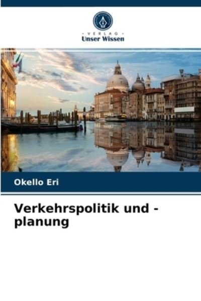 Cover for Okello Eri · Verkehrspolitik und -planung (Pocketbok) (2021)
