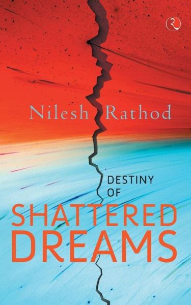 Cover for Nilesh Rathod · Destiny of Shattered Dreams (Paperback Book) (2016)