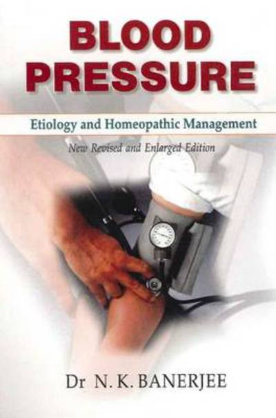 Cover for B Jain Publishing · Blood Pressure: Etiology &amp; Homeopathic Management - New Revised &amp; Enlarged Edition (Paperback Book) [New revised &amp; enlarged edition] (2010)