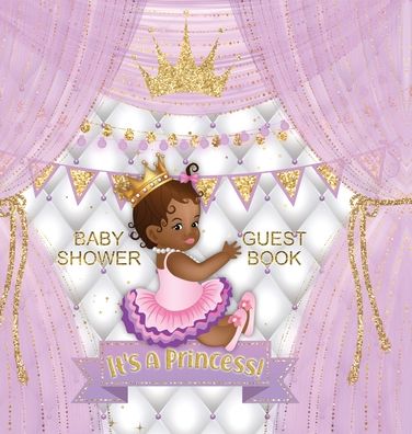 Cover for Casiope Tamore · It's a Princess! Baby Shower Guest Book (Hardcover Book) (2020)