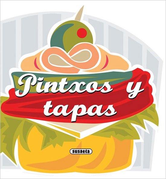 Cover for No author · Pintxos y tapas (Taschenbuch) (2012)