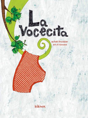 La vocecita - Michael Escoffier - Libros - Editorial Kokinos - 9788492750757 - 2 de mayo de 2012