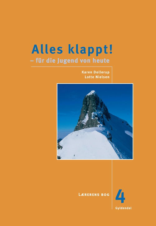 Cover for Karen Dollerup; Lotte Nielsen · Alles klappt! 4 - für die Jugend von heute: Alles klappt! 4. Lærerens bog (Sewn Spine Book) [2e édition] (2009)