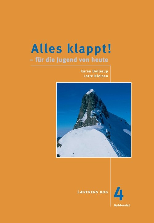 Cover for Karen Dollerup; Lotte Nielsen · Alles klappt! 4 - für die Jugend von heute: Alles klappt! 4. Lærerens bog (Poketbok) [2:a utgåva] (2009)