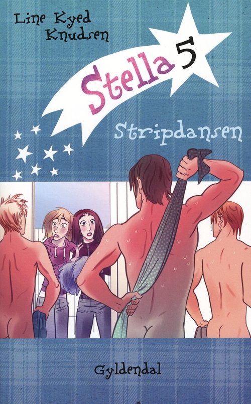 Cover for Line Kyed Knudsen · Stella: Stella 5 - Stripdansen (Sewn Spine Book) [1. Painos] (2011)