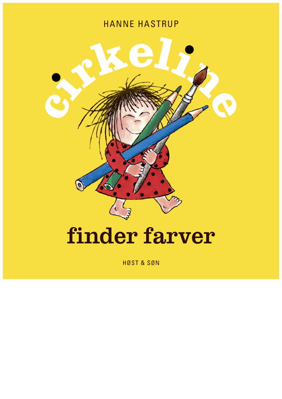 Cirkeline finder farver - Hanne Hastrup - Bøger - Gyldendal - 9788702307757 - 15. september 2020