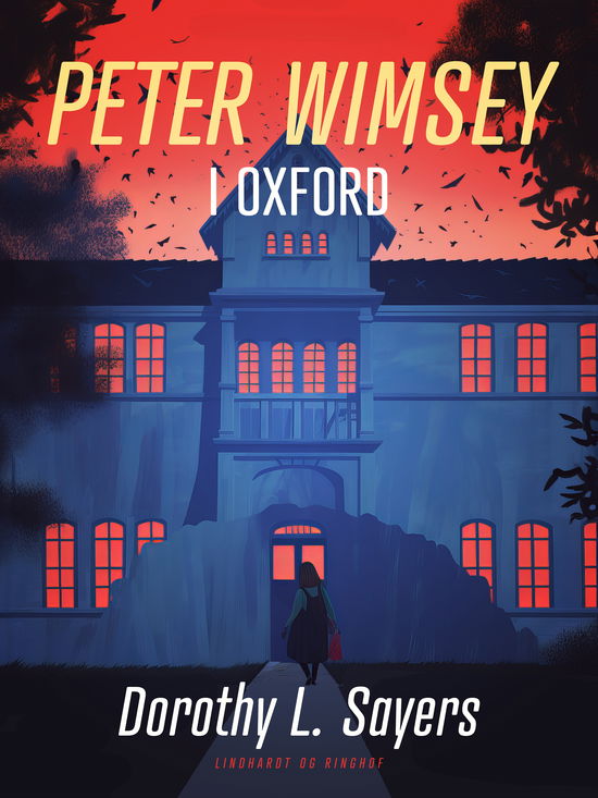 Cover for Dorothy L. Sayers · Peter Wimsey: Peter Wimsey i Oxford (Sewn Spine Book) [1st edition] (2024)