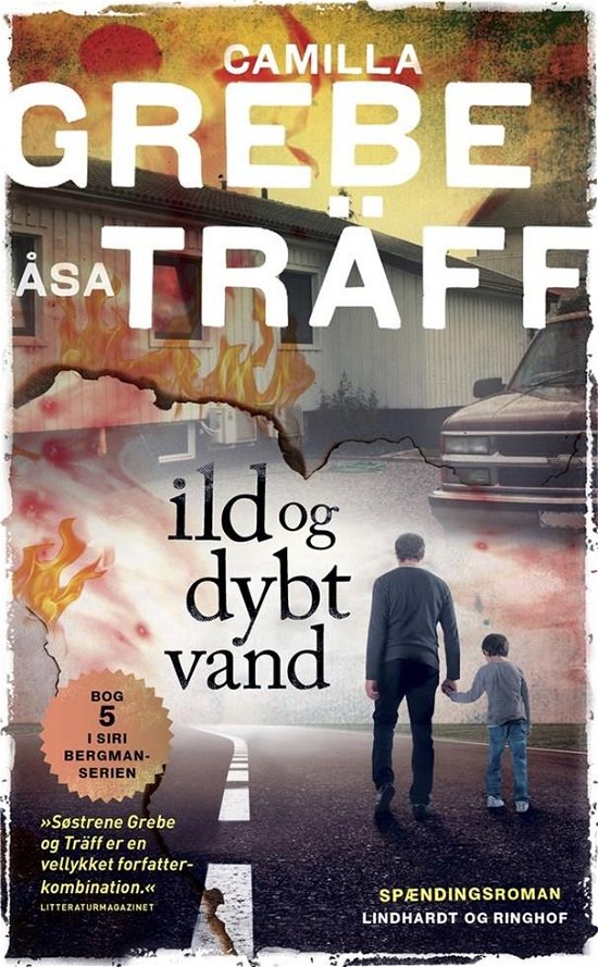 Cover for Camilla Grebe; Åsa Träff · Siri Bergman-krimi: Ild og dybt vand (Indbundet Bog) [1. udgave] (2022)