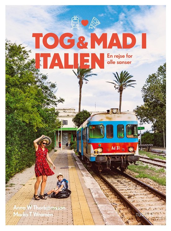 Cover for Anna W. Thorbjörnsson og Marko T. Wramén · Tog og mad i Italien (Heftet bok) [1. utgave] (2021)