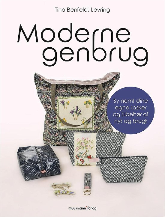 Cover for Tina Benfeldt Levring · Muusmann'diy: Moderne Genbrug (Gebundenes Buch) [1. Ausgabe] (2016)