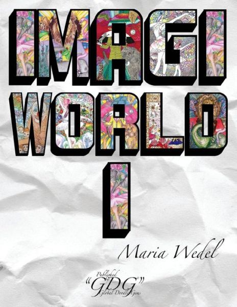 ImagiWorld 1 - Maria Wedel - Books - Global Doodle Gems - 9788793385757 - September 14, 2016