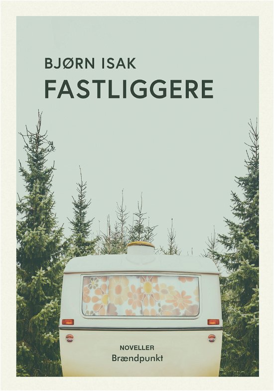 Cover for Bjørn Isak · Fastliggere (Poketbok) [1:a utgåva] (2020)