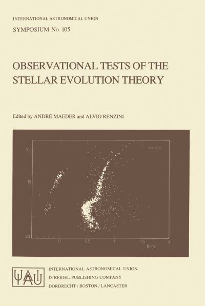 A Maeder · Observational Tests of the Stellar Evolution Theory - International Astronomical Union Symposia (Taschenbuch) [Softcover reprint of the original 1st ed. 1984 edition] (1984)