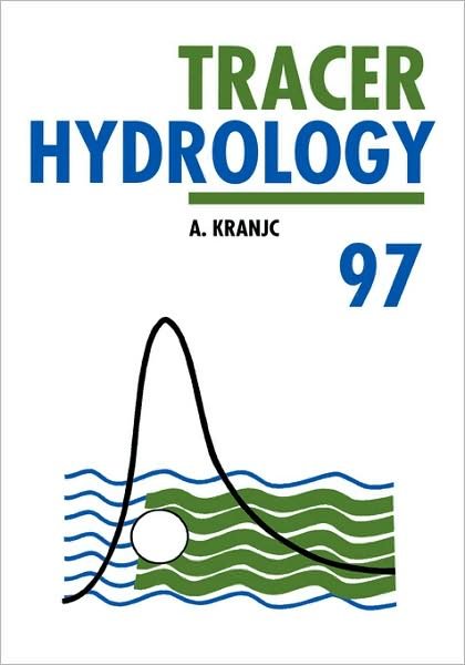 Cover for Kranjc · Tracer Hydrology 97 (Hardcover Book) (1997)