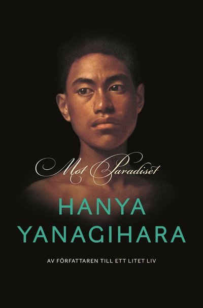 Cover for Hanya Yanagihara · Mot paradiset (Bound Book) (2022)