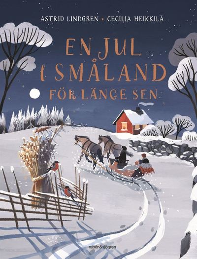 En jul i Småland för länge sen - Astrid Lindgren - Bøker - Rabén & Sjögren - 9789129729757 - 15. oktober 2021