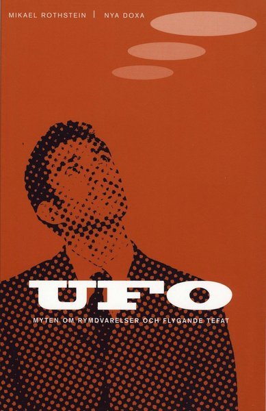 Cover for Mikael Rothstein · UFO - myten om rymdvarelser och flygande tefat (Book) (2001)