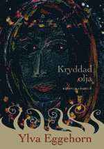 Cover for Ylva Eggehorn · Kryddad olja : kvinnor i Bibeln (Gebundesens Buch) (2005)