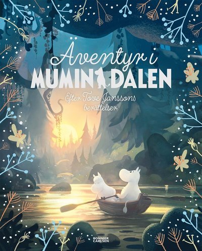 Cover for Amanda Li · Mumintrollen: Äventyr i Mumindalen (Innbunden bok) (2021)