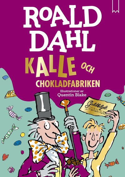 Cover for Roald Dahl · Kalle och chokladfabriken (Hardcover Book) (2025)