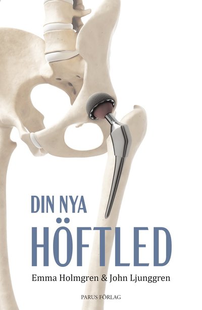 Cover for Emma Holmgren · Din nya höftled (Hardcover Book) (2024)