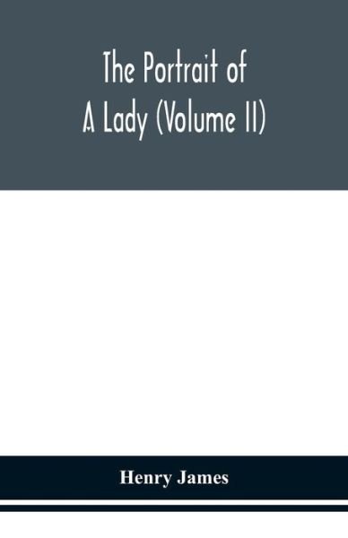 Cover for Henry James · The portrait of a lady (Volume II) (Pocketbok) (2020)