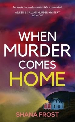 Cover for Shana Frost · When Murder Comes Home (Paperback Bog) (2021)