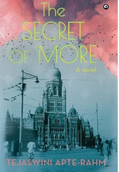 Cover for Tejaswini Apte-Rahm · The Secret of More (Hardcover bog) (2022)