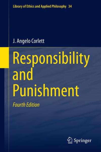 J. Angelo Corlett · Responsibility and  Punishment - Library of Ethics and Applied Philosophy (Inbunden Bok) [4th ed. 2013 edition] (2014)