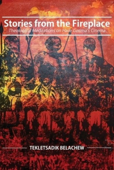 Stories from the Fireplace - Tekletsadi Belachew - Książki - African Books Collective - 9789956552757 - 22 grudnia 2021