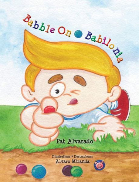 Cover for Pat Alvarado · Babble on * Babilonia (Hardcover Book) [Spanish, Hard Cover edition] (2014)