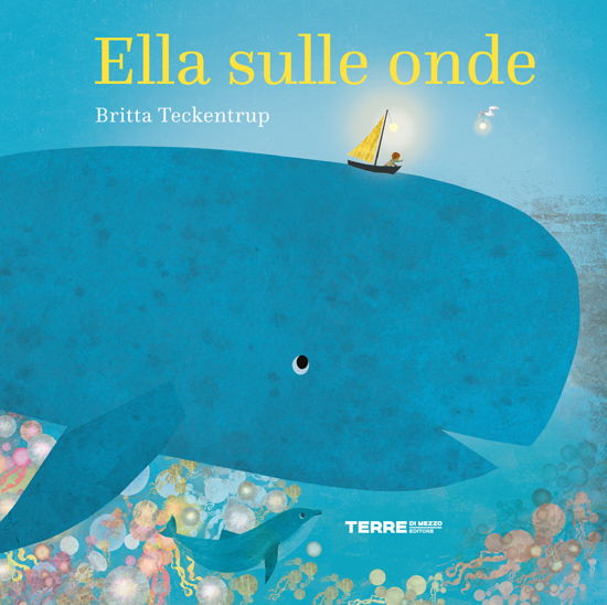 Cover for Britta Teckentrup · Ella Sulle Onde. Ediz. A Colori (Book)