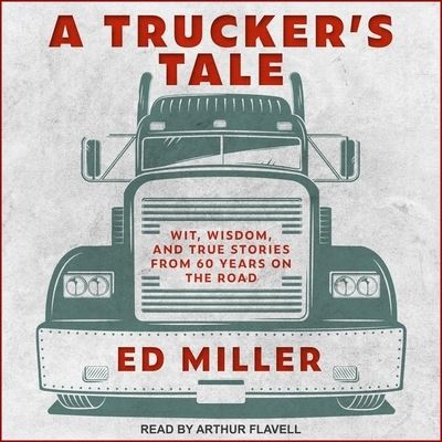 Cover for Ed Miller · A Trucker's Tale (CD) (2020)