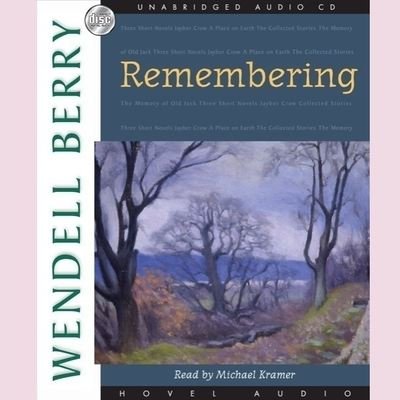 Cover for Wendell Berry · Remembering (CD) (2009)