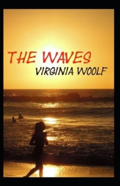 Cover for Virginia Woolf · The Waves By Virginia Woolf: Illustrated Edition (Paperback Book) (2022)