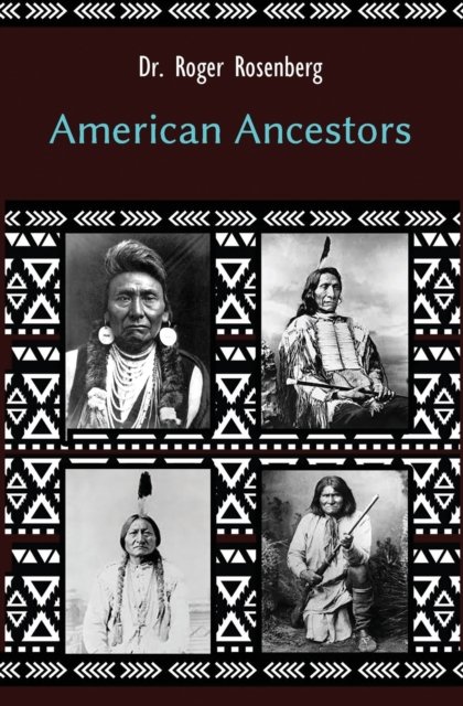 American Ancestors - Rosenberg Roger Rosenberg - Bøger - Independently published - 9798425957757 - 8. marts 2022