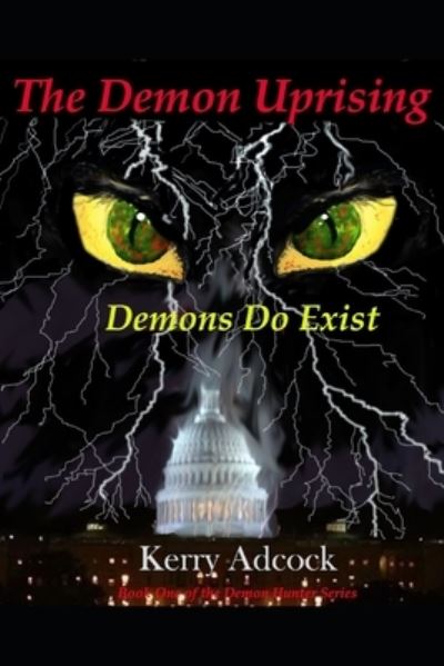 Cover for Kerry Adcock · The Demon Uprising: Demons Do Exist (Paperback Book) (2021)