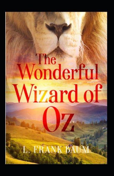 The Wonderful Wizard of OZ: a claasics 100th anniversary illustrated edition - L Frank Baum - Książki - Independently Published - 9798464215757 - 25 sierpnia 2021