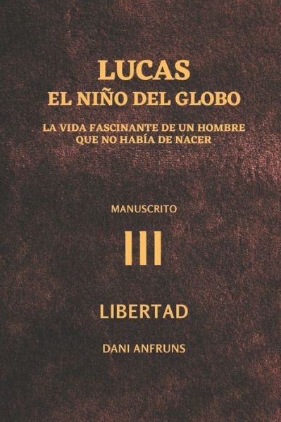 Cover for Dani Anfruns · El Nino del Globo 3: Libertad (Paperback Book) (2021)