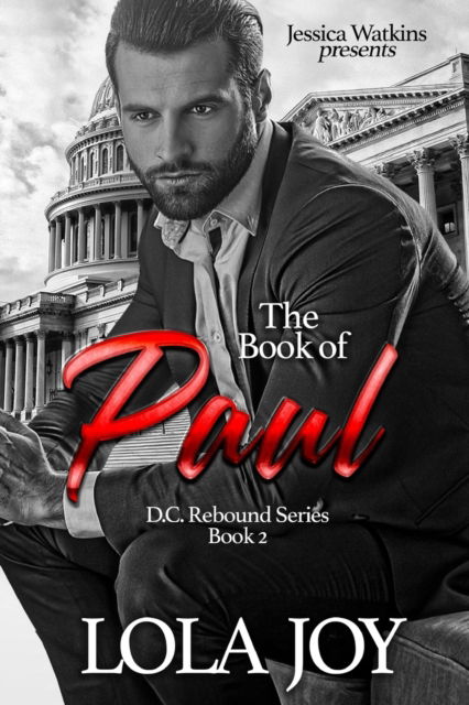 The Book of Paul: D.C. Rebound Series - Book 2 - Lola Joy - Böcker - Independently Published - 9798549244757 - 3 augusti 2021
