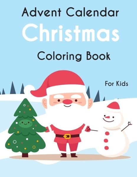 Cover for Holiday's Books · Advent Calendar Christmas Coloring Book For Kids (Paperback Book) (2020)