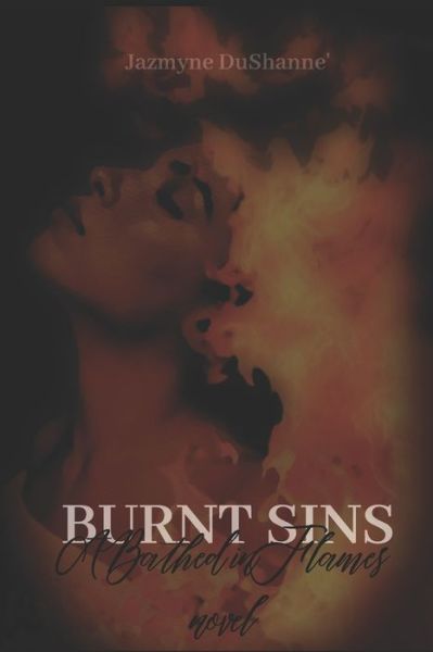 Cover for Jazmyne Dushanne' · Burnt Sins (Paperback Book) (2020)